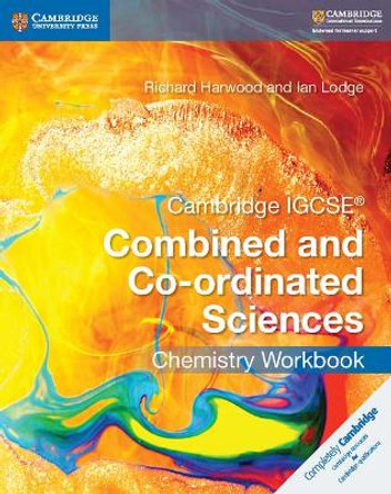 Cambridge IGCSE (R) Combined and Co-ordinated Sciences Chemistry Workbook by Richard Harwood