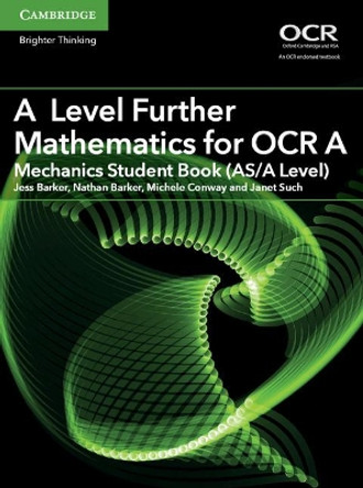 A Level Further Mathematics for OCR A Mechanics Student Book (AS/A Level) by Jess Barker