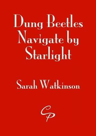 Dung Beetles Navigate by Starlight by Sarah Watkinson