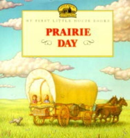 Prairie Day by Laura Ingalls Wilder