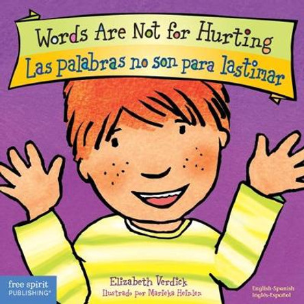 Words Are Not for Hurting / Las Palabras No Son Para Lastimar by Elizabeth Verdick