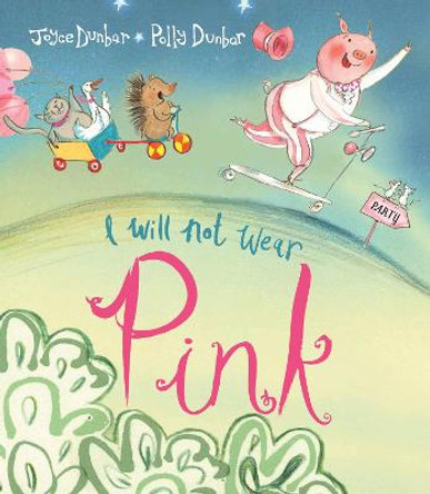 I Will Not Wear Pink by Joyce Dunbar