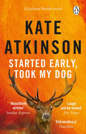 Started Early, Took My Dog: (Jackson Brodie) by Kate Atkinson