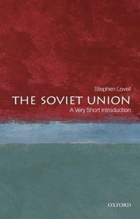 The Soviet Union: A Very Short Introduction by Stephen Lovell