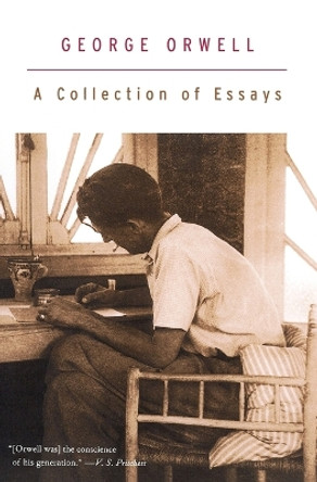 A Collection Of Essays by George Orwell