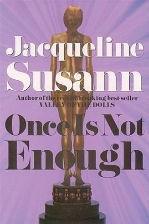 Once is Not Enough by Jacqueline Susann