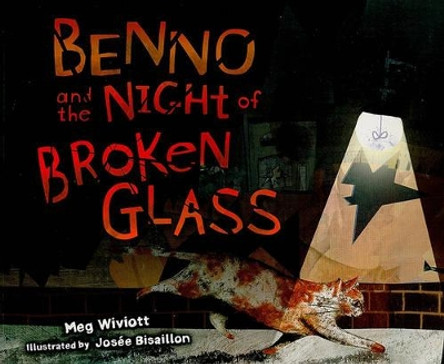 Benno and the Night of Broken Glass by Meg Wiviott