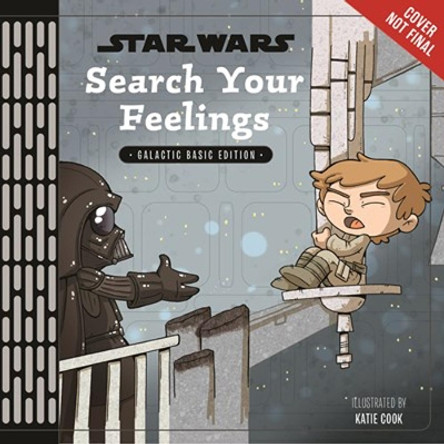 Star Wars: Search Your Feelings by Katie Cook