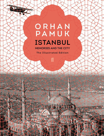 Istanbul: Memories and the City (The Illustrated Edition) by Orhan Pamuk