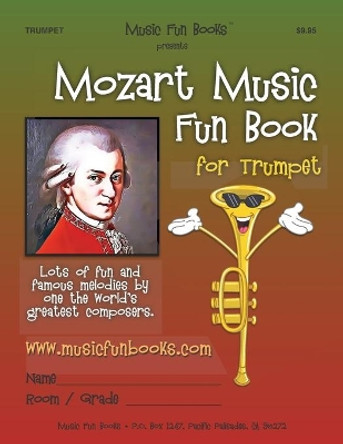 Mozart Music Fun Book for Trumpet by Larry E Newman