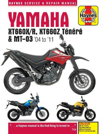 Yamaha XT660 & MT-03 (04 - 11): 2004-2011 by Haynes Publishing