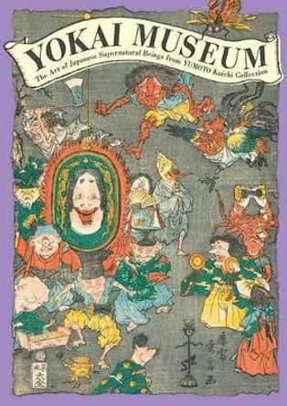Yokai Museum: The Art of Japanese Supernatural Beings from Yumoto Koichi Collection by PIE Books