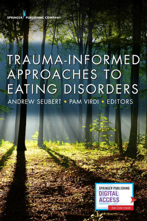 Trauma-Informed Approaches to Eating Disorders by Andrew Seubert