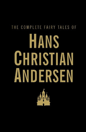 The Complete Fairy Tales by Hans Christian Andersen