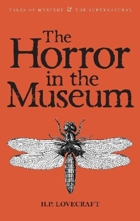 The Horror in the Museum: Collected Short Stories Volume Two by H. P. Lovecraft