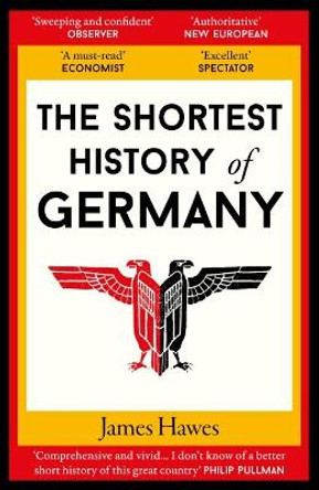 The Shortest History of Germany by James Hawes