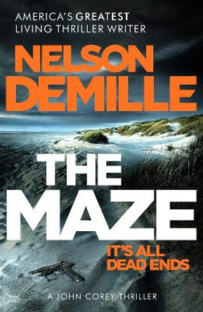 The Maze: The long-awaited new John Corey novel from America's legendary thriller author by Nelson DeMille