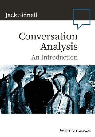Conversation Analysis: An Introduction by Jack Sidnell