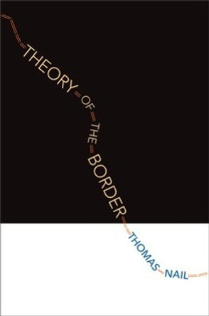 Theory of the Border by Thomas Nail