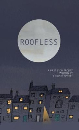 Roofless by Stewart Harvey