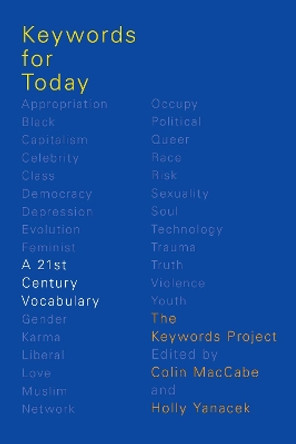 Keywords for Today: A 21st Century Vocabulary by Colin MacCabe