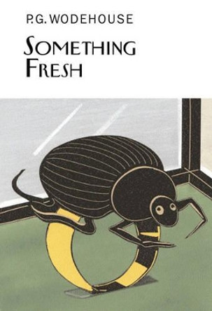 Something Fresh by P G Wodehouse