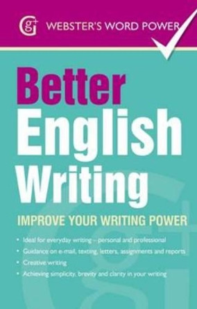 Better English Writing: Improve Your Writing Power by Sue Moody