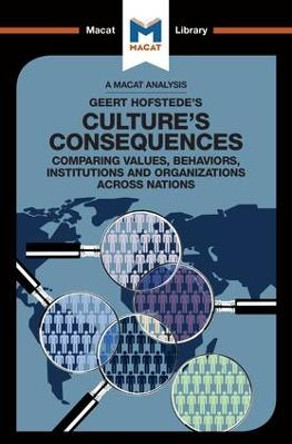 Culture's Consequences: Comparing Values, Behaviors, Institutes and Organizations across Nations by Katherine Erdman