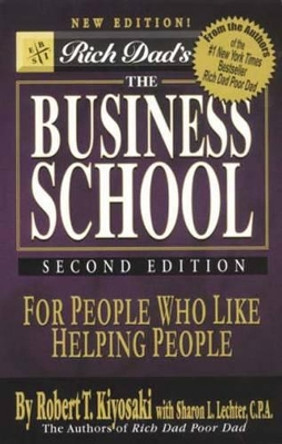 Rich Dad's the Business School by Robert T. Kiyosaki