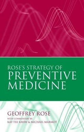 Rose's Strategy of Preventive Medicine by Geoffrey Rose