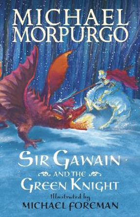 Sir Gawain and the Green Knight by Michael Morpurgo
