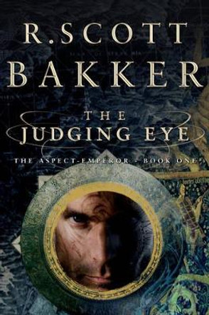 The Judging Eye by R Scott Bakker