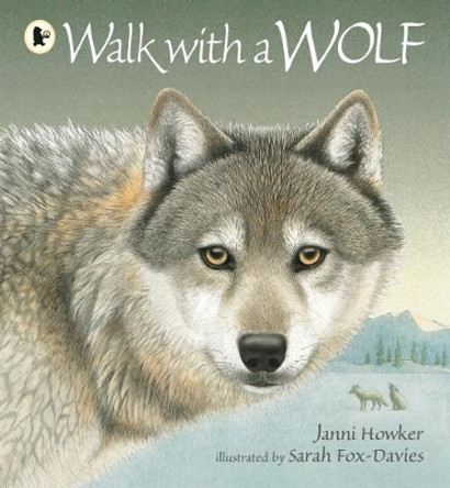 Walk with a Wolf by Janni Howker