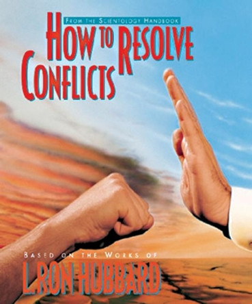 How to Resolve Conflicts by L. Ron Hubbard