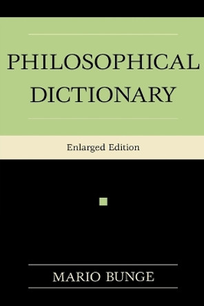 The Philosophical Dictionary by Mario Bunge