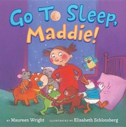 Go to Sleep, Maddie! by Maureen Wright