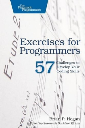 Exercises for Programmers by Brian P. Hogan