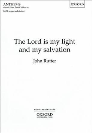 The Lord is my light and my salvation by John Rutter