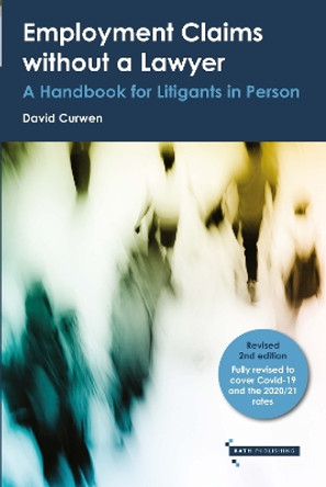 Employment Claims without a Lawyer: A Handbook for Litigants in Person by David Curwen