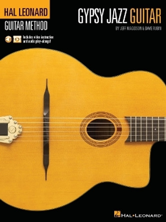 Hal Leonard Gypsy Jazz Guitar Method: Includes Video Instruction and Audio Play-Alongs! by Dave Rubin