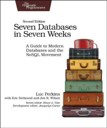Seven Databases in Seven Weeks 2e by Luc Perkins