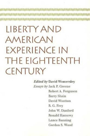 Liberty and American Experience in the Eighteenth Century by David Womersley