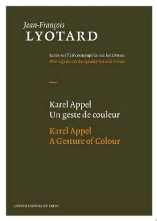 Karel Appel, A Gesture of Colour by Jean-Francois Lyotard