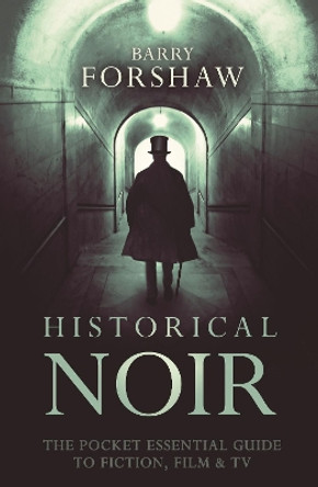 Historical Noir by Barry Forshaw
