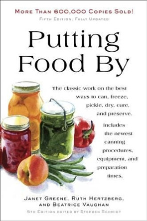 Putting Food By: Fifth Edition by Ruth Hertzberg