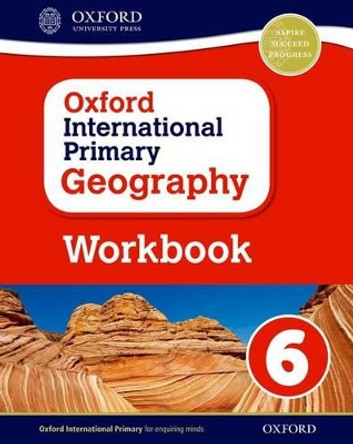 Oxford International Primary Geography: Workbook 6 by Terry Jennings