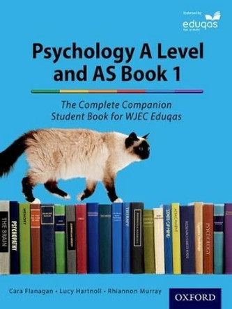 The Complete Companions for Eduqas Year 1 and AS Psychology Student Book by Cara Flanagan