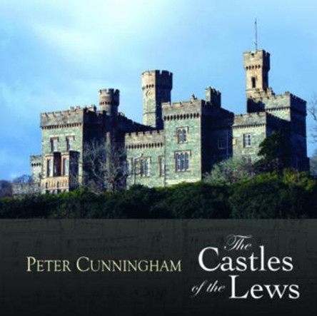 The Castles of the Lews by Peter Cunningham