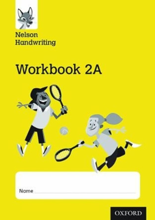 Nelson Handwriting: Year 2/Primary 3: Workbook 2A (pack of 10) by Anita Warwick