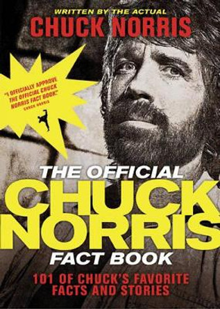 Official Chuck Norris Fact Book, The by Chuck Norris